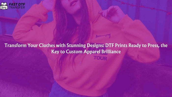 DTF Prints Ready to Press, the Key to Custom Apparel Brilliance