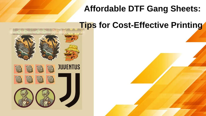 Affordable DTF Gang Sheets: Tips for Cost-Effective Printing