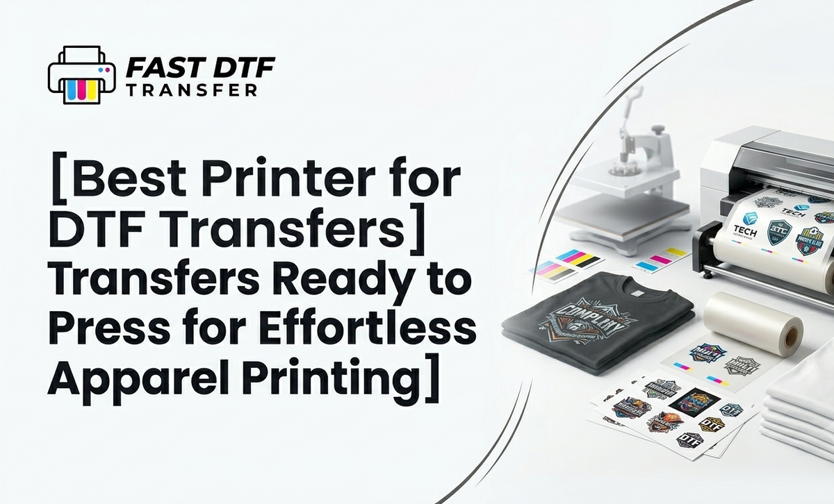 Best Printer for DTF Transfers
