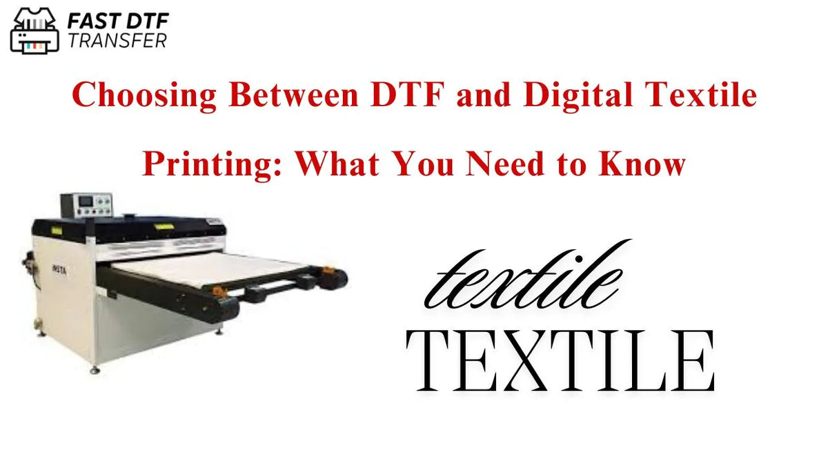Choosing Between DTF and Digital Textile Printing