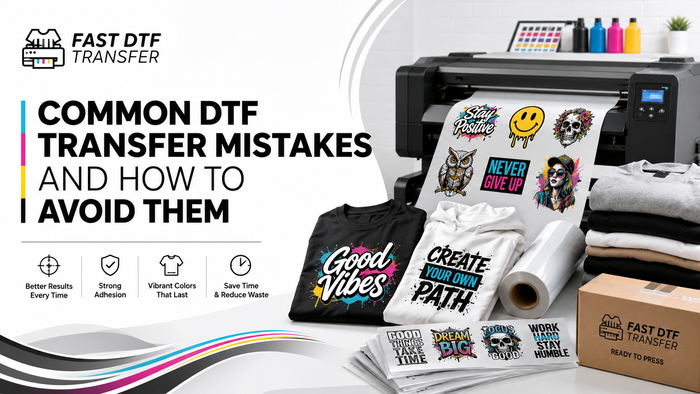 Common DTF Transfer Mistakes and How to Avoid Them