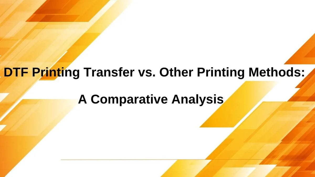 Comparing DTF Printing Transfer to Other Methods