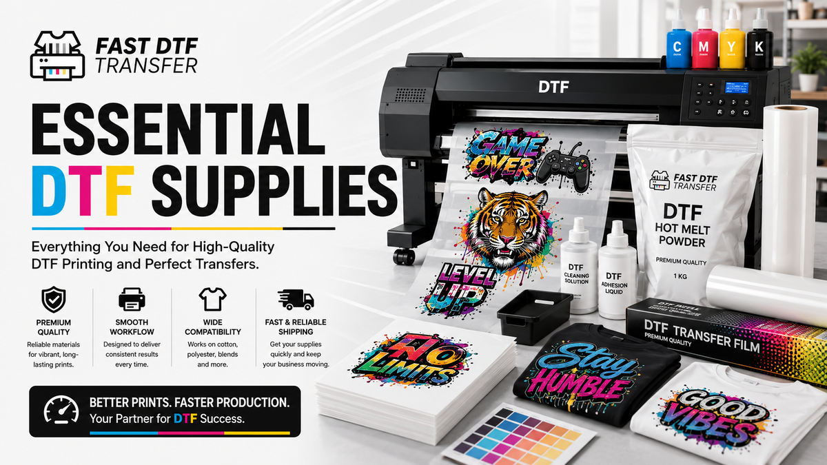Essential DTF Supplies: What You Need to Get Started