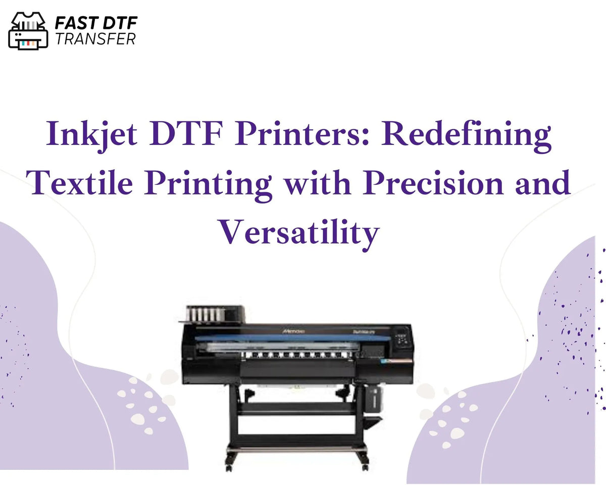 Inkjet DTF Printers