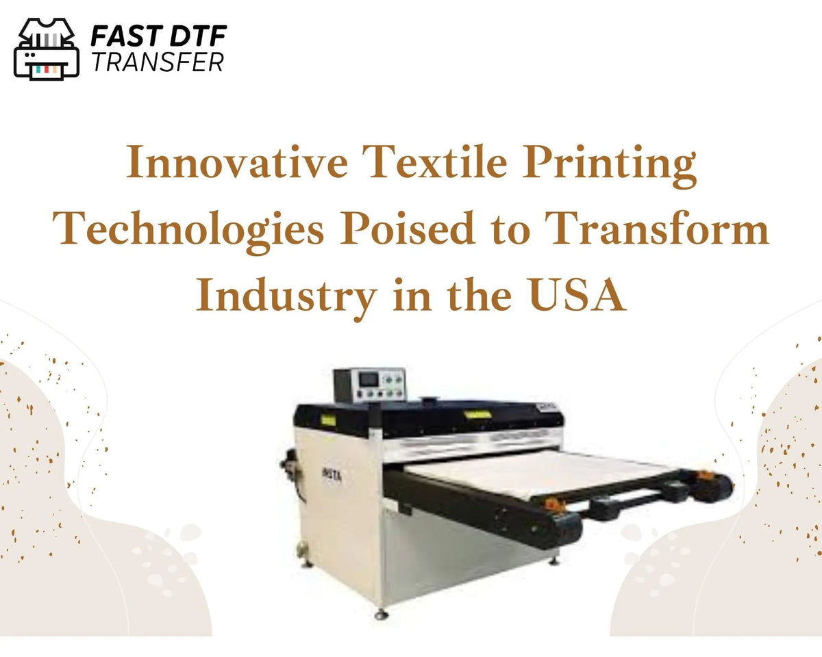 Innovative Textile Printing Technologies Poised to Transform Industry in the USA