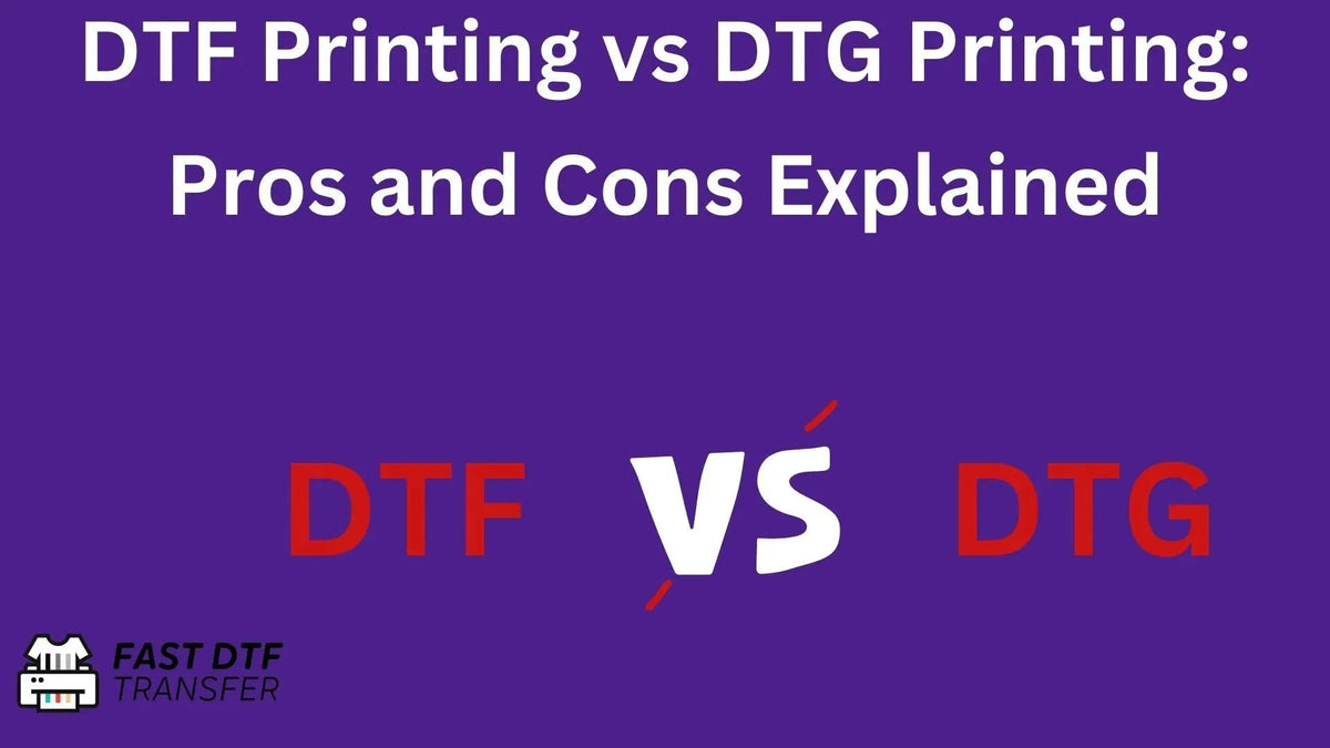 DTF Printing vs DTG Printing: Pros and Cons Explained
