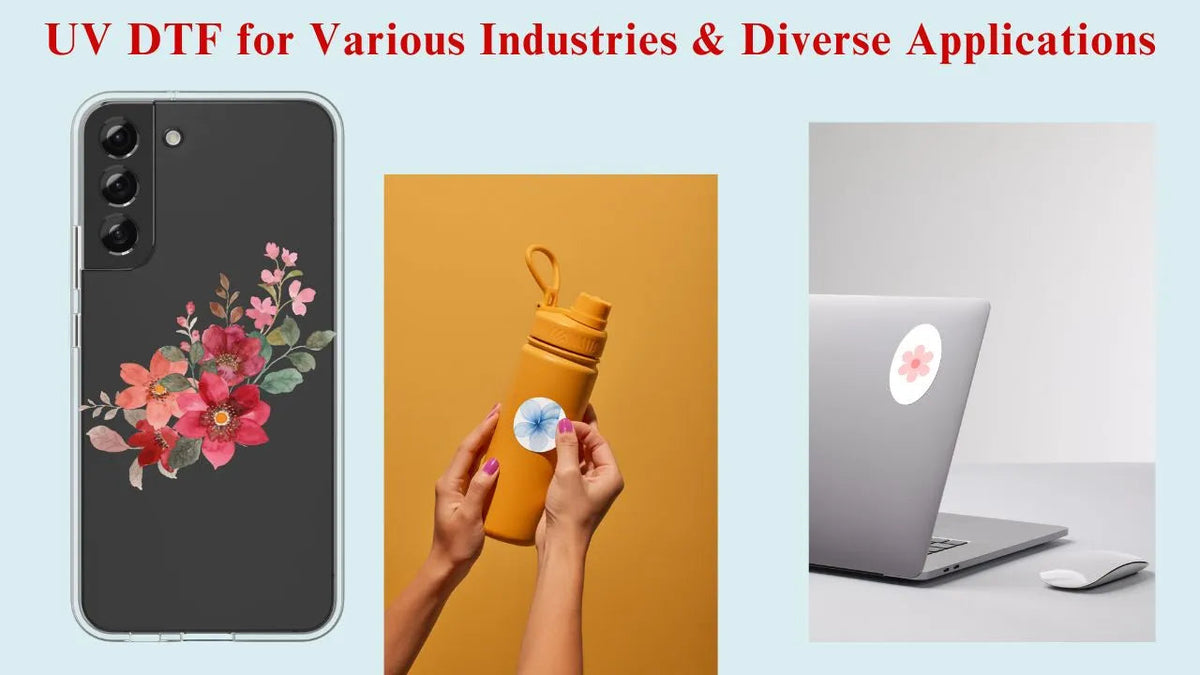 UV DTF for Various Industries & Diverse Applications