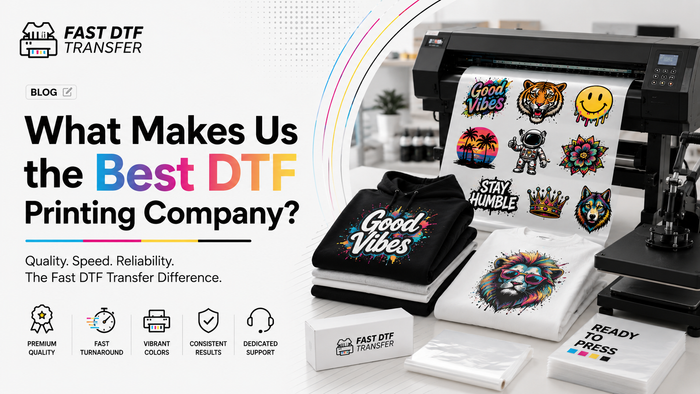 What Makes Us the Best DTF Printing Company?